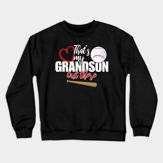 That's My Grandson Out There Baseball Mother's Day Crewneck Sweatshirt by chidadesign